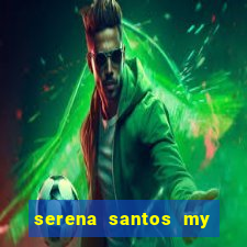 serena santos my pervy family